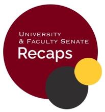 "University & Faculty Senate Recaps" in white text inside a maroon circle. Smaller gray and gold circles are in the corner.